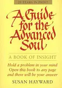 Průvodce pro pokročilé duše - A Guide for the Advanced Soul