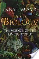 Tohle je biologie: Biologie: věda o živém světě - This Is Biology: The Science of the Living World