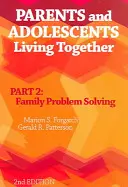 Rodiče a dospívající žijící společně, část 2 - Řešení rodinných problémů - Parents and Adolescents Living Together, Part 2 - Family Problem Solving
