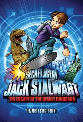 Tajný agent Jack Stalwart: Kniha 1: Útěk smrtícího dinosaura: USA - Secret Agent Jack Stalwart: Book 1: The Escape of the Deadly Dinosaur: USA