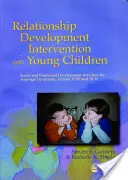 Intervence pro rozvoj vztahů s malými dětmi: Aktivity pro sociální a emoční rozvoj dětí s Aspergerovým syndromem, autismem, Pdd a Nld - Relationship Development Intervention with Young Children: Social and Emotional Development Activities for Asperger Syndrome, Autism, Pdd and Nld