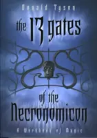 Třináct bran Necronomiconu: Cvičebnice magie - The 13 Gates of the Necronomicon: A Workbook of Magic
