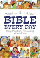 Chtěli byste znát Bibli každý den: Denní pobožnosti pro čtení s dětmi - Would You Like to Know Bible Every Day: Daily Devotions for Reading with Children