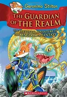 Strážce říše (Geronimo Stilton a království fantazie #11), 11 - The Guardian of the Realm (Geronimo Stilton and the Kingdom of Fantasy #11), 11