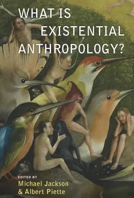 Co je existenciální antropologie? - What Is Existential Anthropology?