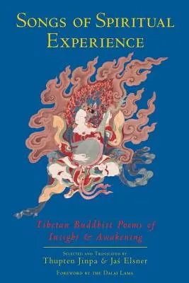 Písně duchovní zkušenosti: Tibetské buddhistické básně o vhledu a probuzení - Songs of Spiritual Experience: Tibetan Buddhist Poems of Insight and Awakening