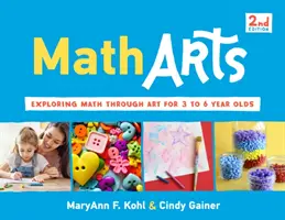 Matharts, 7: Zkoumání matematiky prostřednictvím umění pro děti od 3 do 6 let - Matharts, 7: Exploring Math Through Art for 3 to 6 Year Olds