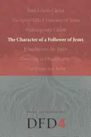 Charakter Ježíšova následovníka - The Character of a Follower of Jesus