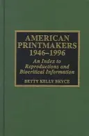 Američtí grafici, 1946-1996: Rejstřík reprodukcí a biografických informací - American Printmakers, 1946-1996: An Index to Reproductions and Biocritical Information