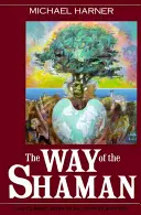 Cesta šamana - The Way of the Shaman