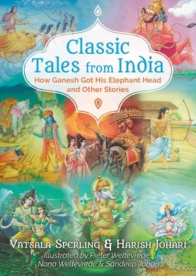 Klasické příběhy z Indie: Jak Ganéš ke sloní hlavě přišel a jiné příběhy - Classic Tales from India: How Ganesh Got His Elephant Head and Other Stories