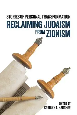 Reclaiming Judaism from Zionism (Znovuzískání judaismu ze sionismu): Příběhy osobní proměny - Reclaiming Judaism from Zionism: Stories of Personal Transformation