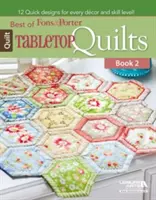 To nejlepší z Fons & Porter: Stolní deky, kniha 2 - Best of Fons & Porter: Tabletop Quilts, Book 2