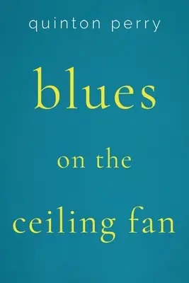 Blues na stropním ventilátoru - Blues on The Ceiling Fan