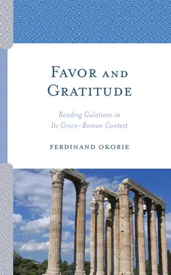 Přízeň a vděčnost: Čtení listu Galatským v řecko-římském kontextu - Favor and Gratitude: Reading Galatians in Its Greco-Roman Context