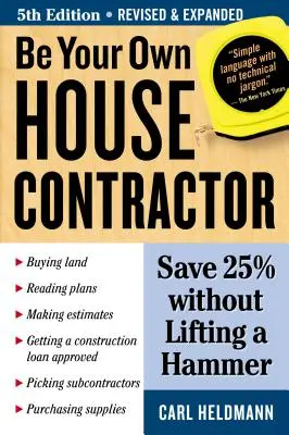 Buďte svým vlastním dodavatelem domu: Ušetřete 25 %, aniž byste zvedli kladivo - Be Your Own House Contractor: Save 25% Without Lifting a Hammer