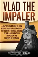Vlad the Impaler: Jak se Vlad III Drákula stal jedním z nejvýznamnějších vládců Valašska a jaký měl vliv na Hradčany? - Vlad the Impaler: A Captivating Guide to How Vlad III Dracula Became One of the Most Crucial Rulers of Wallachia and His Impact on the H