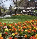 Chodníkové zahrady New Yorku - Sidewalk Gardens of New York