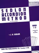 Sedlon Accordion Method, Bk 1b: (12 až 120 basů) - Sedlon Accordion Method, Bk 1b: (12 to 120 Bass)