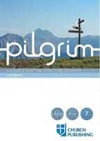 Poutník - Bible: Kurz pro křesťanskou cestu - Pilgrim - The Bible: A Course for the Christian Journey