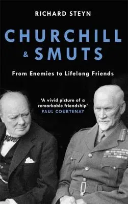 Churchill & Smuts: Od nepřátel k celoživotním přátelům - Churchill & Smuts: From Enemies to Lifelong Friends