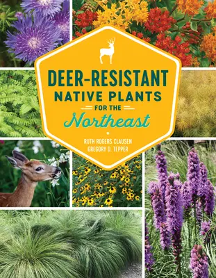 Původní rostliny odolné vůči jelenům na severovýchodě země - Deer-Resistant Native Plants for the Northeast