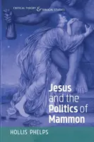 Ježíš a politika mamonu - Jesus and the Politics of Mammon