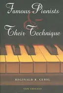 Slavní klavíristé a jejich technika, nové vydání - Famous Pianists and Their Technique, New Edition