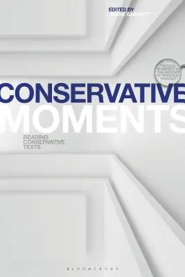 Konzervativní momenty: Čtení konzervativních textů - Conservative Moments: Reading Conservative Texts