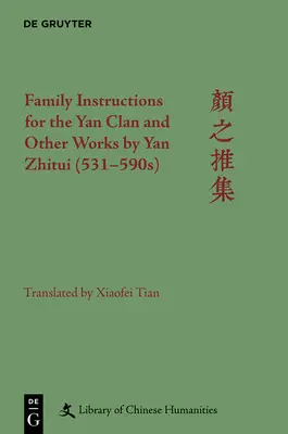 Rodinné instrukce pro klan Yan a další díla Yan Zhitui (531-590) - Family Instructions for the Yan Clan and Other Works by Yan Zhitui (531-590s)