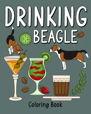 Omalovánky bígla na pití - Drinking Beagle Coloring Book