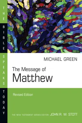 Matoušovo poselství: Království nebeské - poselství Matouše - The Message of Matthew: The Kingdom of Heaven