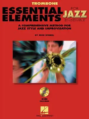 Essential Elements for Jazz Ensemble a Comprehensive Method for Jazz Style and Improvisation (Základní prvky pro jazzový soubor) - Essential Elements for Jazz Ensemble a Comprehensive Method for Jazz Style and Improvisation