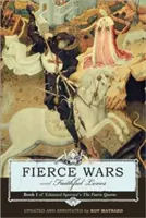 Zuřivé války a věrné lásky: Edmund Spenser: Královna víl: kniha 1 - Fierce Wars and Faithful Loves: Book 1 of Edmund Spenser's the Faerie Queene
