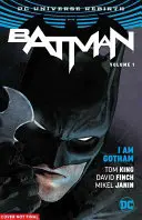 Batman, 1. díl: Já jsem Gotham (Rebirth) - Batman, Volume 1: I Am Gotham (Rebirth)