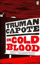 Chladnokrevně - pravdivý příběh několikanásobné vraždy a jejích následků - In Cold Blood - A True Account of a Multiple Murder and its Consequences