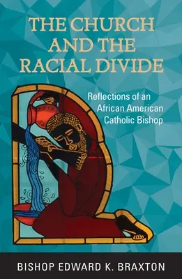 Církev a rasové rozdíly: Reflexe afroamerického katolického biskupa - The Church and the Racial Divide: Reflections of an African American Catholic Bishop