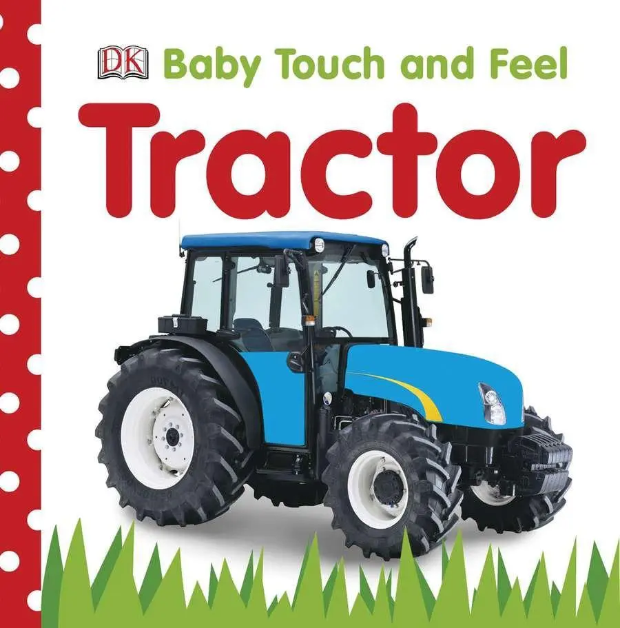 Dětský hmat a cit: Traktor - Baby Touch and Feel: Tractor