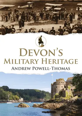 Vojenské dědictví Devonu - Devon's Military Heritage