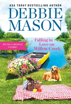 Zamilovat se na Willow Creek: obsahuje bonusový příběh - Falling in Love on Willow Creek: Includes a Bonus Story