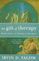 Dar terapie - Otevřený dopis nové generaci terapeutů a jejich pacientům - Gift Of Therapy - An open letter to a new generation of therapists and their patients