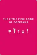 Malá růžová kniha koktejlů - The Little Pink Book of Cocktails
