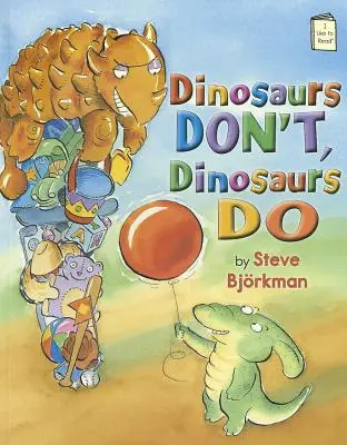 Dinosauři ne, dinosauři ano - Dinosaurs Don't, Dinosaurs Do