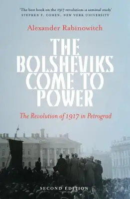 Bolševici se dostávají k moci: Revoluce v Petrohradě v roce 1917 - The Bolsheviks Come to Power: The Revolution of 1917 in Petrograd