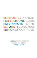 Ekonomie pro každého, druhé vydání: Krátký průvodce ekonomikou kapitalismu pro druhé vydání - Economics for Everyone, Second Edition: A Short Guide to the Economics of Capitalism
