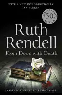 Z Doonu se smrtí - Wexfordský případ - vydání k 50. výročí - From Doon With Death - A Wexford Case - 50th Anniversary Edition