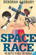 Vesmírné závody - Bitva o vládu nad nebesy - Space Race - The Battle to Rule the Heavens