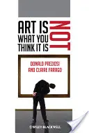 Umění není to, co si myslíte, že je - Art Is Not What You Think It Is