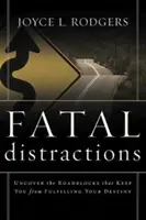 Osudová rozptýlení - Fatal Distractions