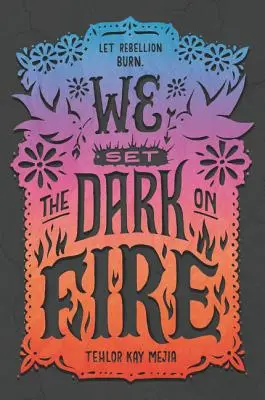 Zapálíme tmu - We Set the Dark on Fire